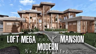 Loft Mega Modern Mansion 200k No large Plot ROBLOX Bloxburg [upl. by Nnaoj]