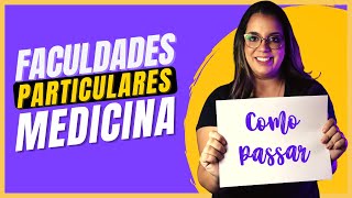 COMO passar em MEDICINA em faculdades PARTICULARES [upl. by Acinoev842]