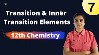 Transition and Inner Transition Class 12th Chemistry Part 7 [upl. by Yorgos]