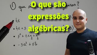 01 Expressão Algébrica O que é uma Expressão Algébrica [upl. by Kosel994]