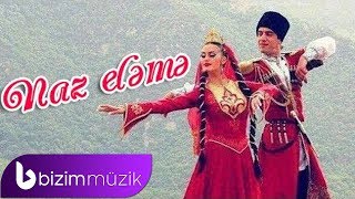 Naz Eleme Reqsi – Azerbaijan Folk Music [upl. by Barbabas]