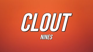 Nines  Clout Lyrics [upl. by Fowler]