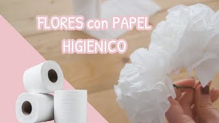 Como hacer FLORES con PAPEL HIGIENICO [upl. by Llevram830]