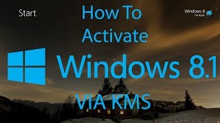 How To Activate Windows 81 Build 9600 VIA KMS [upl. by Huey913]