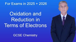 GCSE Chemistry Revision quotOxidation and Reduction in Terms of Electronsquot [upl. by Godliman]