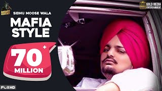 Mafia Style Official Song  Sidhu Moose Wala  Aman Hayer  Latest Punjabi Song 2019 [upl. by Mel974]