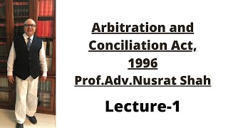 Arbitration and conciliation Act1996 Lecture1 [upl. by Koehler890]