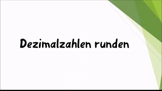 Mathe Dezimalzahlen runden einfach und kurz erklärt [upl. by Par291]