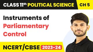 Class 11 Political Science Chapter 5  Instruments of Parliamentary Control Legislature [upl. by Nnayhs483]