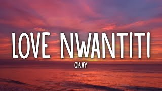 CKay  Love Nwantiti TikTok Remix Lyrics [upl. by Gard525]