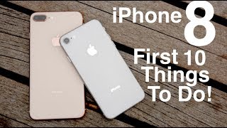 iPhone 8 Plus First 10 Things To Do [upl. by Glovsky106]