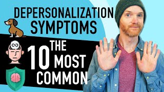 Depersonalization Symptoms 10 Most Common  How To Deal With Them [upl. by Firahs]