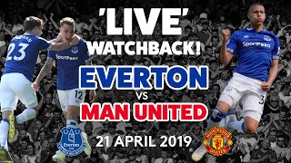 LIVE FULL GAME EVERTON V MAN UNITED  21 APRIL 2019 [upl. by Colbye]