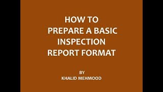 How to Prepare a Basic Inspection Report Format [upl. by Leiso917]