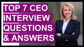 TOP 7 CEO Chief Executive Officer Interview Questions And Answers [upl. by Ginnifer]