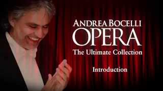 Andrea Bocelli  Opera The Ultimate Collection Introduction Part 1 [upl. by Anilasor]