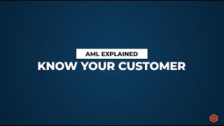 Know Your Customer KYC l AML Explained 19 [upl. by Ellesig]