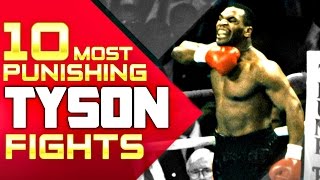 Top 10 Most PUNISHING Mike Tyson Fights [upl. by Welton415]