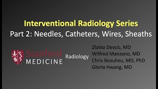 Interventional Radiology Series Part 2 Needles Catheters Wires Sheaths [upl. by Atnoled703]