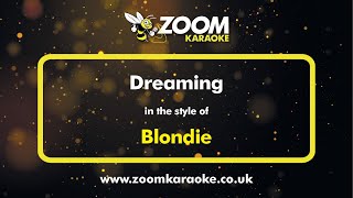 Blondie  Dreaming  Karaoke Version from Zoom Karaoke [upl. by Araik921]