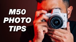 Canon M50 Photography Tutorial — 7 Tips and Tricks [upl. by Weed]