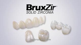 BruxZir Solid Zirconia Crowns amp Bridges [upl. by Howund]