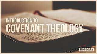 Covenant Theology Introduction amp Overview Part One [upl. by Nelac529]