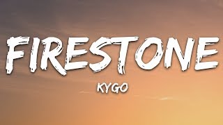 Kygo  Firestone Lyrics ft Conrad Sewell [upl. by Idram]