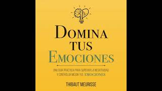 Domina Tus Emociones Muestra Audiolibro [upl. by Jamille]