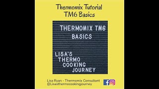 Thermomix tutorial TM6 Basics  Lisa Ryan [upl. by Marla997]