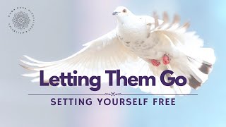 Letting Go of Someone Setting Yourself Free Guided Meditation [upl. by Atiugram]