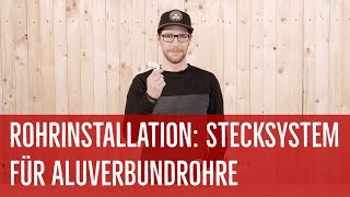 Rohrinstallation SteckfittingSystem VISION für Aluverbundrohre – Montage amp Demontage [upl. by Eleirbag]