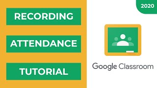 Google Classroom  Taking Attendance Tutorial  2020 [upl. by Leissam]