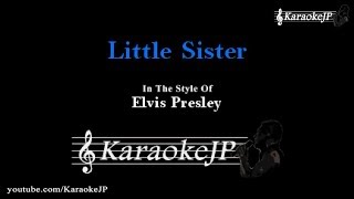 Little Sister Karaoke  Elvis Presley [upl. by Jezabella621]