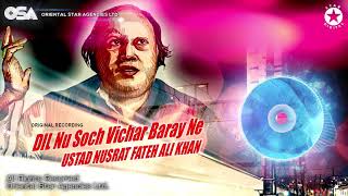 Dil Nu Soch Vichar Baray Ne  Nusrat Fateh Ali Khan  official HD video  OSA Worldwide [upl. by Hough]