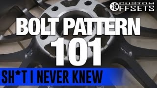 Sht I Never Knew Bolt Pattern 101 [upl. by Alya413]