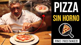 quotPIZZAquot SIN HORNO con sartén  Pino Prestanizzi [upl. by Yaakov]