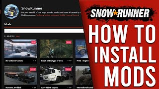 SNOWRUNNER  INSTALLING MODS  Guide to how I install MODS 2020 [upl. by Gagliano203]