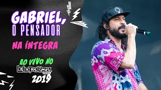 Gabriel O Pensador no Lollapalooza Brasil 2019 Show Completo [upl. by Zipah]