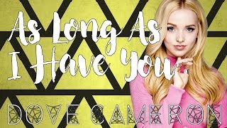 Dove Cameron  As Long As I Have You Lyrics [upl. by Willin]