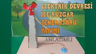 ELEKTRİK DEVRESİ İLE RÜZGAR JENERATÖRÜ MAKETİ YAPIMI [upl. by Eatnom]