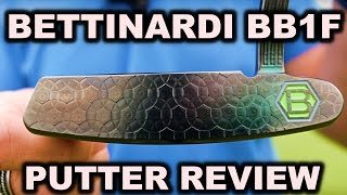 Bettinardi BB1F Putter Review [upl. by Atnima262]