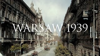 PRZEDWOJENNA WARSZAWA W KOLORZE  WARSAW 1939  REMASTERING CYFROWY [upl. by Cohbert]