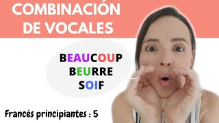 🇲🇫 CURSO DE FRANCÉS GRATIS  CLASE 5 PRONUNCIACIÓN DE LAS VOCALES JUNTAS EN FRANCÉS [upl. by Hoehne]