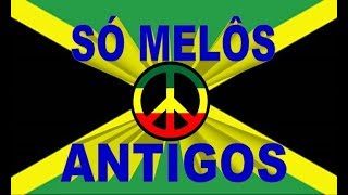 REGGAE Melôs das antigas [upl. by Avonasac771]