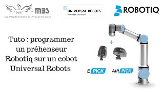 Tuto  Comment programmer un préhenseur par le vide Robotiq sur un cobot Universal Robots [upl. by Almeria]