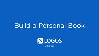 Build a Personal Book  Logos Bible Software [upl. by Anrim]