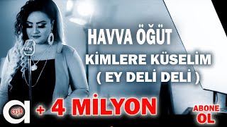 Havva Öğüt  Kimlere Küselim  Aşk Prodüksiyon 2020 [upl. by Eendys898]