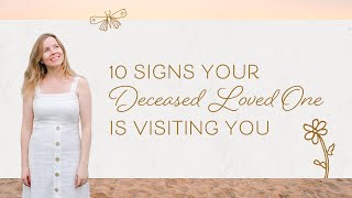 10 Signs Your Deceased Loved One Is Visiting You [upl. by Clare]