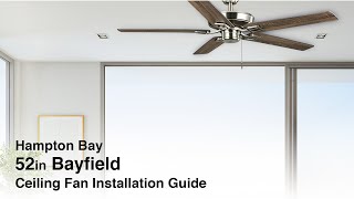 How to Install the Hampton Bay 52 in Bayfield Ceiling Fan [upl. by Correy]